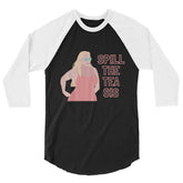 Spill The Tea Sis 3/4 Sleeve Raglan Shirt